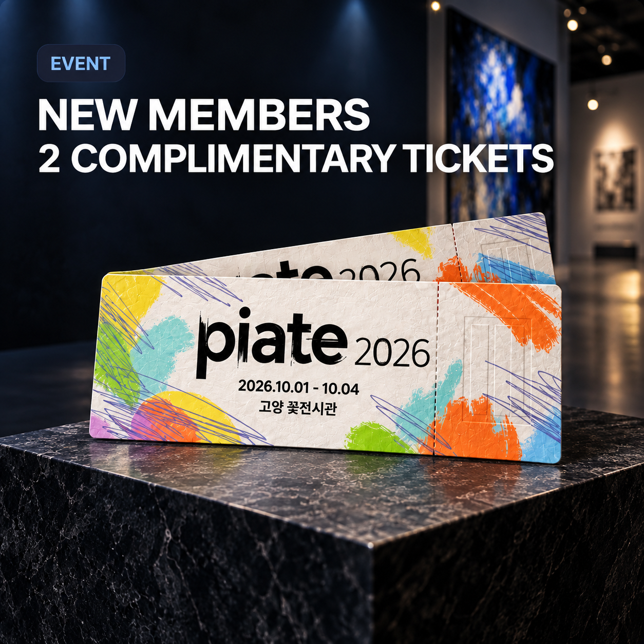 2 Complimentary PIATE 2026 Tickets for New YEATU Members | PIATE Art Fair Invitation Event