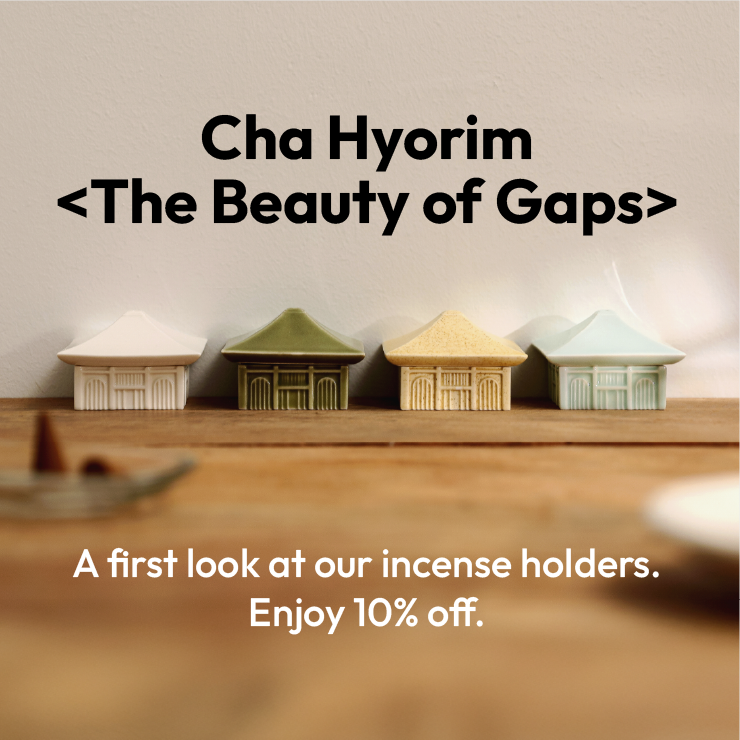 Cha Hyorim <The Beauty of Gaps> incense holder Release